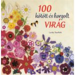 100 kötött és horgolt virág