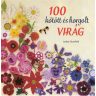 100 kötött és horgolt virág